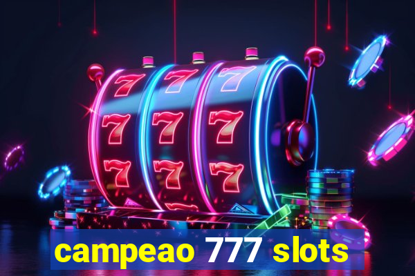 campeao 777 slots